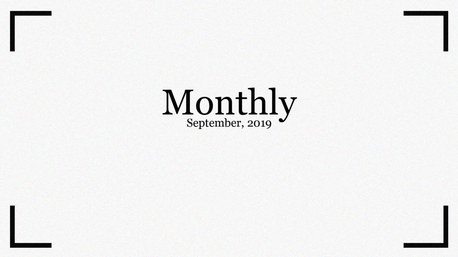 Monthly – September 2019